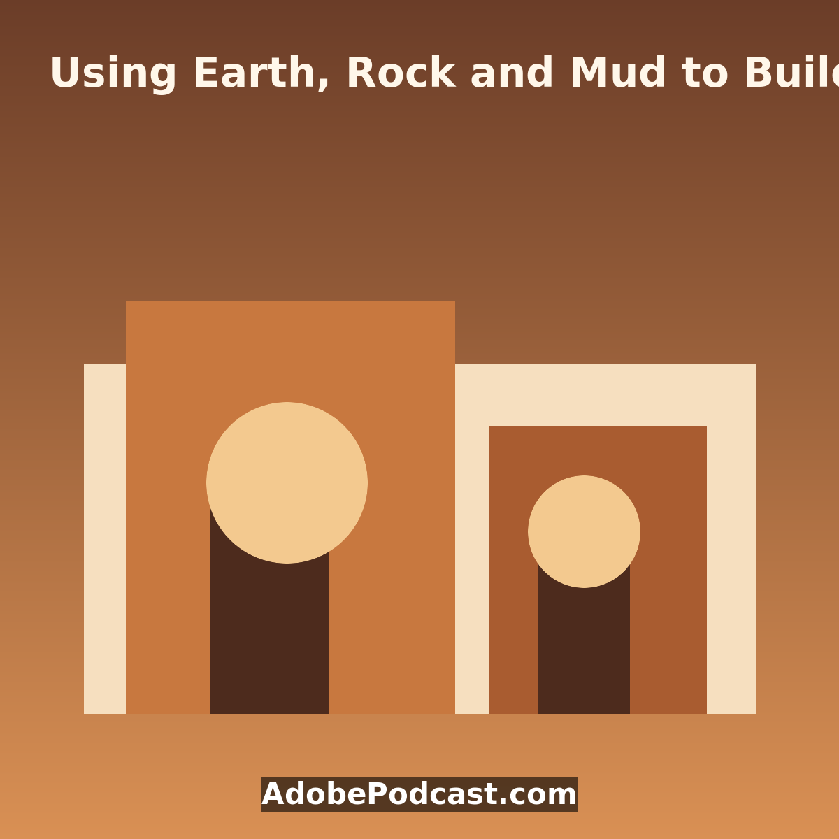 Using Earth, Rock and Mud to Build Durable Walls | AdobePodcast.com Using Earth, Rock and Mud to Build Durable Walls featured image by AdobePodcast.com
